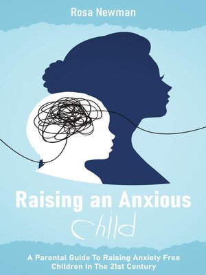 cover image of Raising an Anxious Child